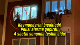 Kayınpederini bıçakladı! Polisi alarma geçirdi! 4 saatin sonunda teslim oldu!