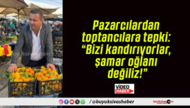Pazarcılardan toptancılara tepki: “Bizi kandırıyorlar, şamar oğlanı değiliz!”