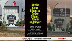 Büyük Sivas Söylerse Doğru Söyler! Totem Değişiyor!