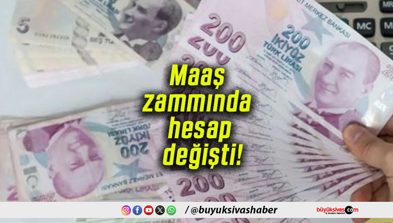 Maaş zammında hesap değişti!