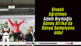 Sivaslı öğretmen Adem Bıyıkoğlu Güney Afrika’da Dünya Şampiyonu oldu!