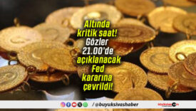 Altında kritik saat! Gözler 21.00’de açıklanacak Fed kararına çevrildi!