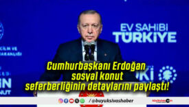 Cumhurbaşkanı Erdoğan sosyal konut seferberliğinin detaylarını paylaştı!