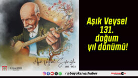 Aşık Veysel 131. doğum yıl dönümü!