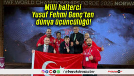 Milli halterci Yusuf Fehmi Genç’ten dünya üçüncülüğü!