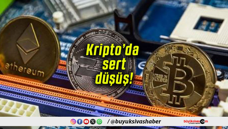 Kripto piyasasında sert düşüş!