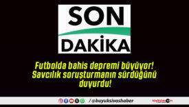 Futbolda bahis depremi büyüyor! Savcılık soruşturmanın sürdüğünü duyurdu!