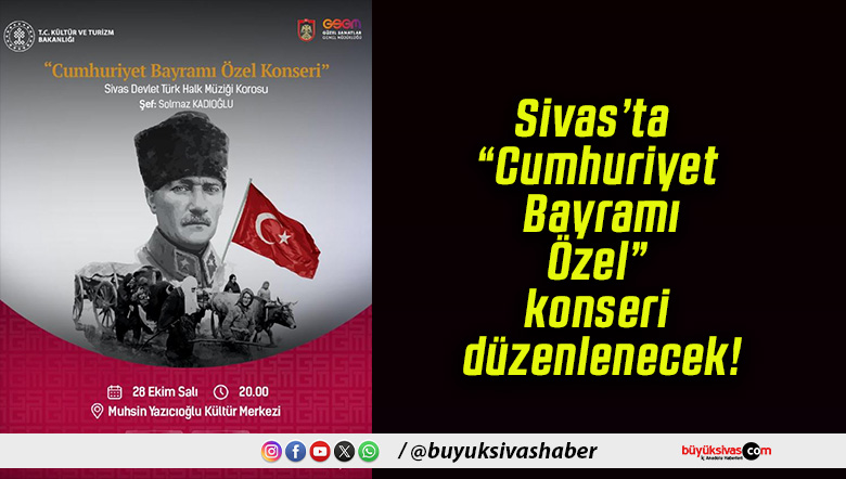 Sivas’ta “Cumhuriyet Bayramı Özel” konseri düzenlenecek!
