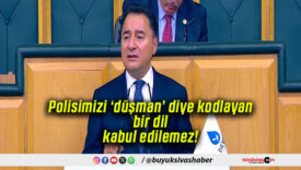 Polisimizi ‘düşman’ diye kodlayan bir dil kabul edilemez!