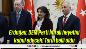 Erdoğan, DEM Parti İmralı heyetini kabul edecek! Tarih belli oldu