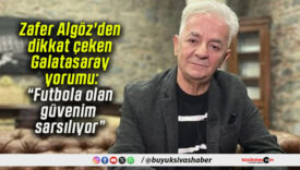 Zafer Algöz’den dikkat çeken Galatasaray yorumu: “Futbola olan güvenim sarsılıyor”