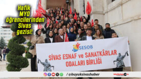 Hafik MYO öğrencilerinden Sivas gezisi!