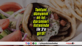 Tantuni dünyanın en iyi dürümleri listesinde ilk 3’e girdi!