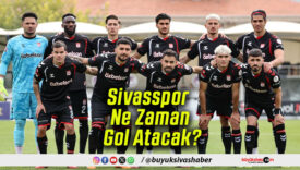 Sivasspor Ne Zaman Gol Atacak?