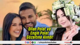 Dilan Polat ve Engin Polat Gözaltına Alındı!