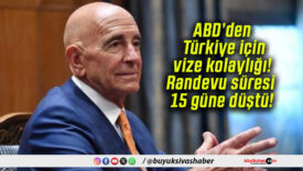 ABD’den Türkiye için vize kolaylığı! Randevu süresi 15 güne düştü!
