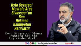 Usta Gazeteci Mustafa Ateş Sivasspor’un Son Hükmen Galibiyetini Hatırlattı!