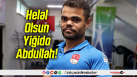 Helal Olsun Yiğido Abdullah!