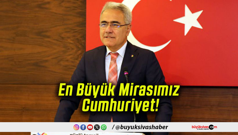En Büyük Mirasımız Cumhuriyet!