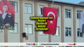 Cumhurbaşkanı’nın Posteri Okullarda Hukuki Zorunluluk!