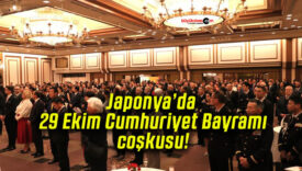 Japonya’da 29 Ekim Cumhuriyet Bayramı coşkusu!
