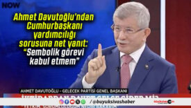 Ahmet Davutoğlu’ndan Cumhurbaşkanı yardımcılığı sorusuna net yanıt: “Sembolik görevi kabul etmem”