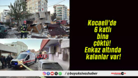 Kocaeli’de 6 katlı bina çöktü! Enkaz altında kalanlar var!