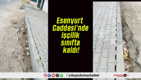 Esenyurt Caddesi’nde işçilik sınıfta kaldı!