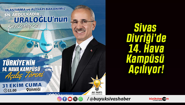 Sivas Divriği’de 14. Hava Kampüsü Açılıyor!