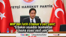 MHP’den Fatih Erbakan’a sert yanıt: “Erbakan soyadını taşımaktan başka siyasi vasfı yok”