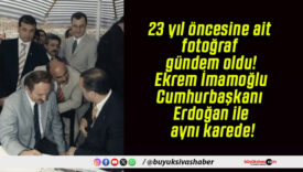 23 yıl öncesine ait fotoğraf gündem oldu! Ekrem İmamoğlu Cumhurbaşkanı Erdoğan ile aynı karede!