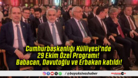 Cumhurbaşkanlığı Külliyesi’nde 29 Ekim Özel Programı! Babacan, Davutoğlu ve Erbakan katıldı!