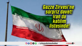 Gazze Zirvesi’ne sürpriz davet! İran da katılım listesinde!