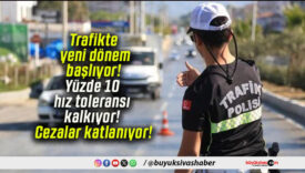 Trafikte yeni dönem başlıyor! Yüzde 10 hız toleransı kalkıyor! Cezalar katlanıyor!