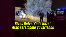 Sivas Bulvarı’nda kaza! Araç şarampole yuvarlandı!