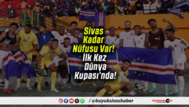 Sivas Kadar Nüfusu Var! İlk Kez Dünya Kupası’nda!