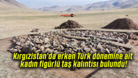 Kırgızistan’da erken Türk dönemine ait kadın figürlü taş kalıntısı bulundu!