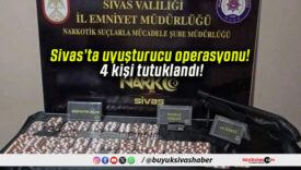 Sivas’ta uyuşturucu operasyonu! 4 kişi tutuklandı!
