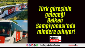 Türk güreşinin geleceği Balkan Şampiyonası’nda mindere çıkıyor!