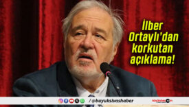 İlber Ortaylı’dan korkutan açıklama!