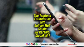 Cep Telefonu Faturalarına Zam Geliyor Mu? 5G’nin Bir Karşılığı Olacak Mı?
