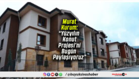 Murat Kurum: “Yüzyılın Konut Projesi’ni Bugün Paylaşıyoruz”