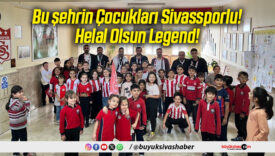 Bu şehrin Çocukları Sivassporlu! Helal Olsun Legend!