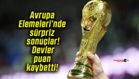 Avrupa Elemeleri’nde sürpriz sonuçlar! Devler puan kaybetti!