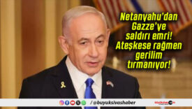 Netanyahu’dan Gazze’ye saldırı emri! Ateşkese rağmen gerilim tırmanıyor!