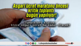 Asgari ücret maratonu öncesi kritik toplantı bugün yapılıyor!