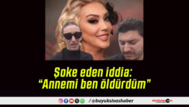 Ünlü sanatçı Güllü’nün ölümünde şoke eden iddia: “Annemi ben öldürdüm” dediği öne sürüldü