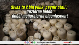 Sivas’ta 2 bin yıllık ‘peynir oteli’: Yüzlerce bidon doğal mağaralarda olgunlaşıyor!