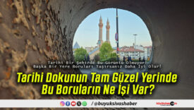 Tarihi Dokunun Tam Güzel Yerinde Bu Boruların Ne İşi Var?