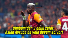 Cimbom’dan 3 gollü zafer! Aslan Avrupa’da yola devam ediyor!